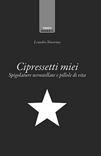 Cipressetti miei: Spigolature nerostellate e pillole di vita - Novarino …