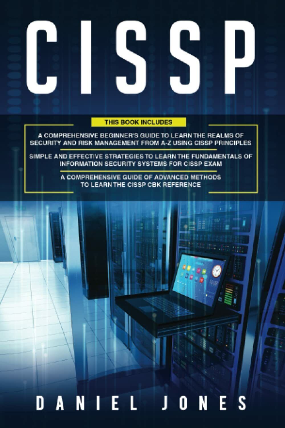 CISSP: 3 in 1- Beginner?s Guide to Learn the Realms …