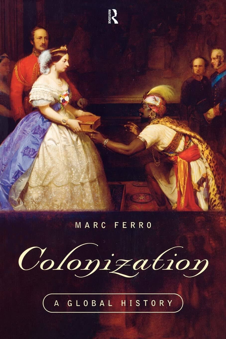 Colonization: A Global History - Marc Ferro - Taylor & …