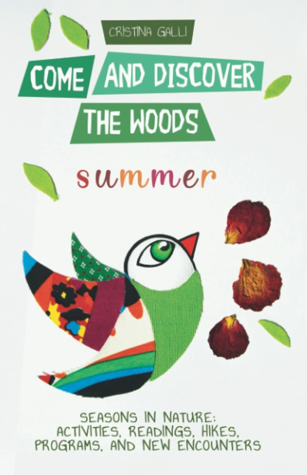 Come and Discover the Woods: Summer. Seasons in Nature: activities, …