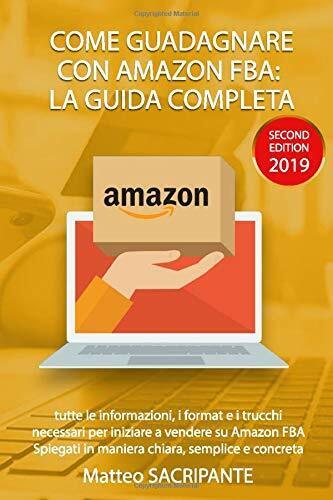 Come Guadagnare con Amazon Fba: la Guida Completa Tutte le …