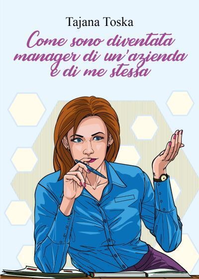 Come sono diventata manager di un?azienda e di me stessa …