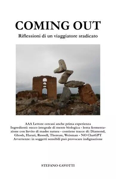 Coming out. Riflessioni di un viaggiatore sradicato di Stefano Gavotti, …