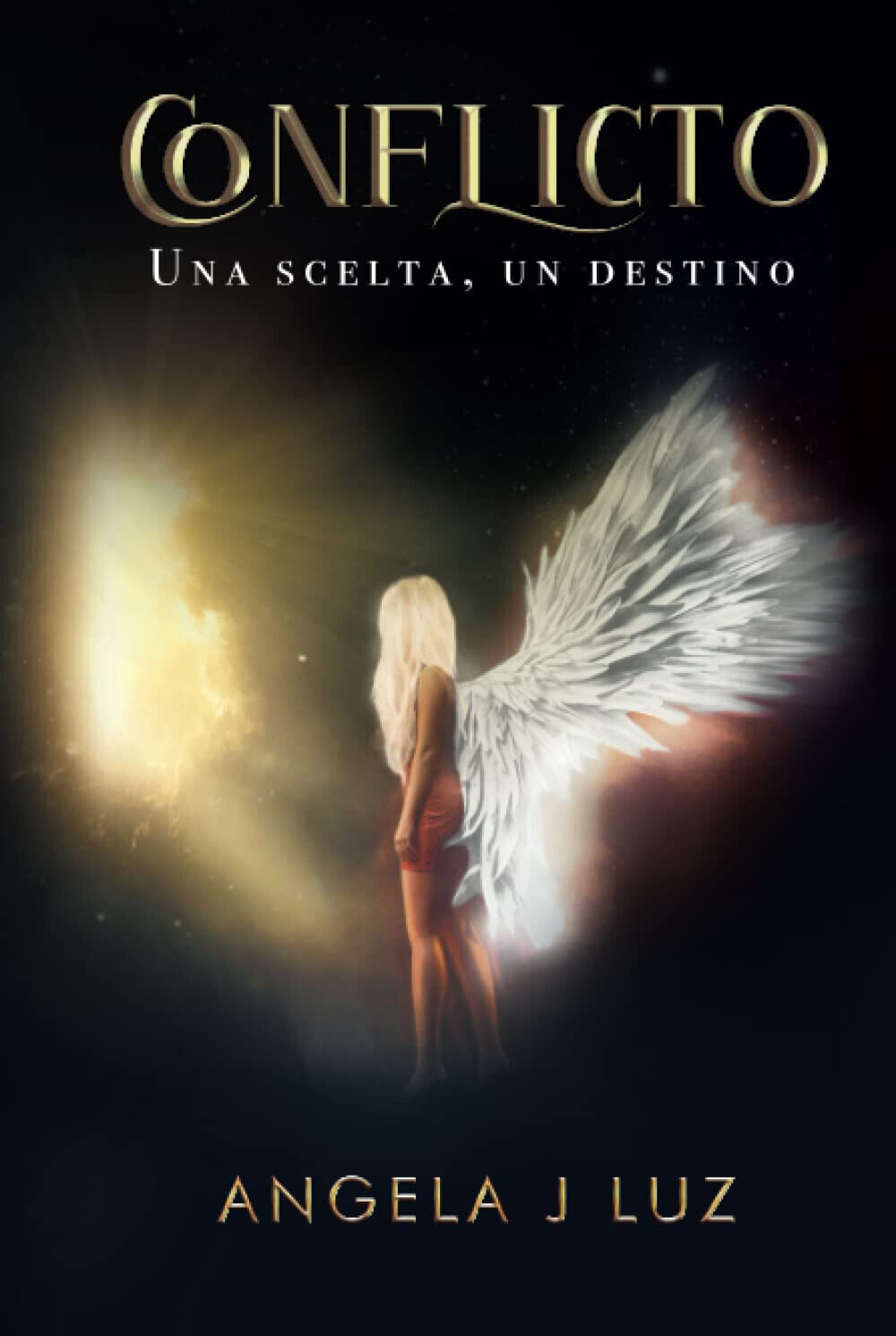 CONFLICTO: Una scelta, un destino (Vol.1) - Angela J Luz …