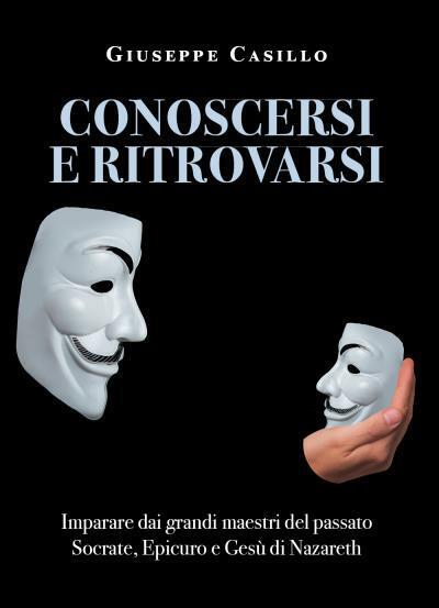 Conoscersi e Ritrovarsi. Imparare dai grandi maestri del passato di …