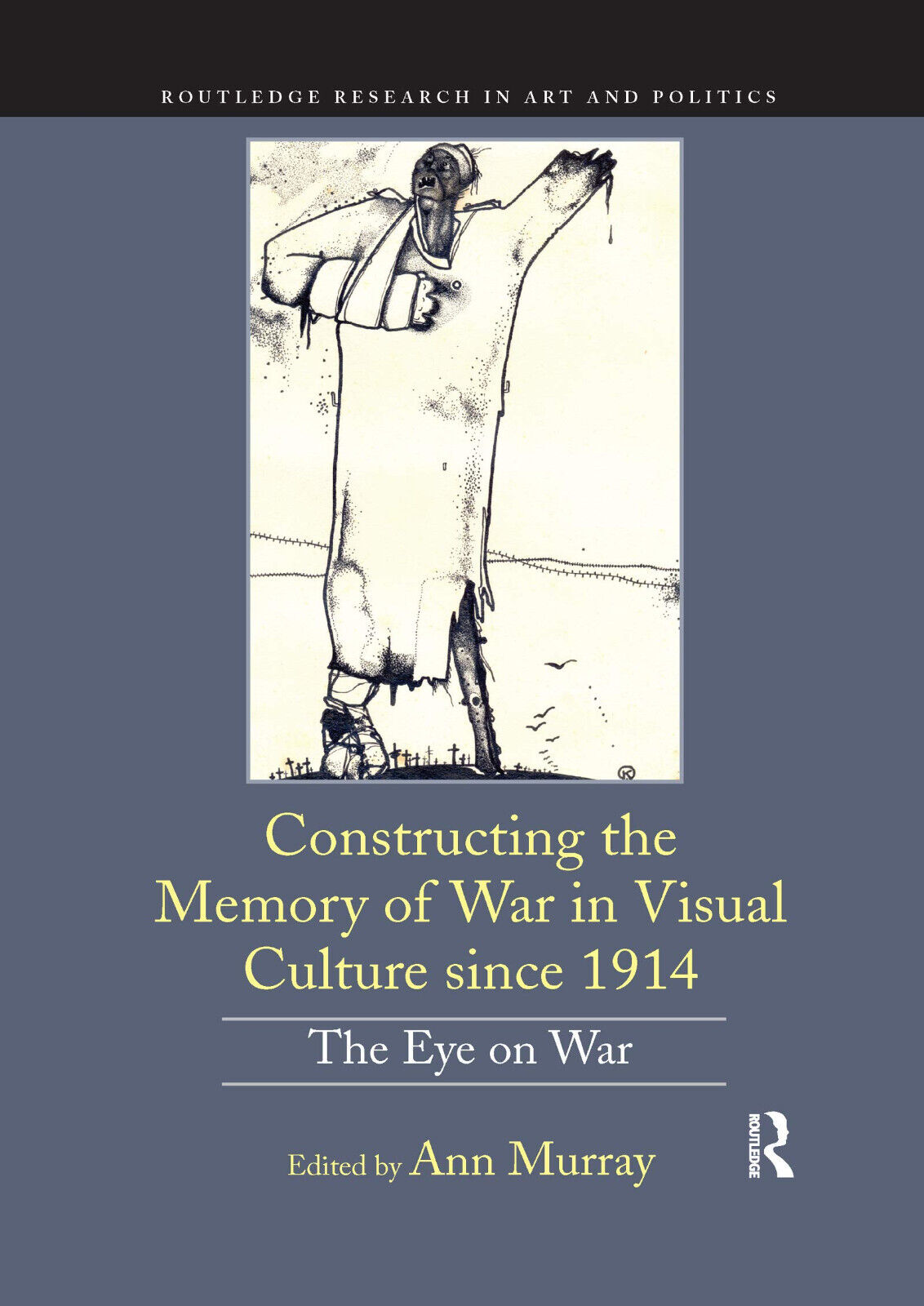 Constructing The Memory Of War In Visual Culture Since 1914 …