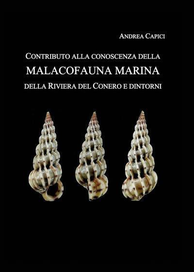 Contributo alla conoscenza della Malacofauna Marina della Riviera del Conero …