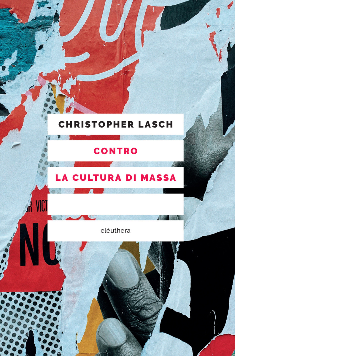 Contro la cultura di massa di Christopher Lasch - Elèuthera, …