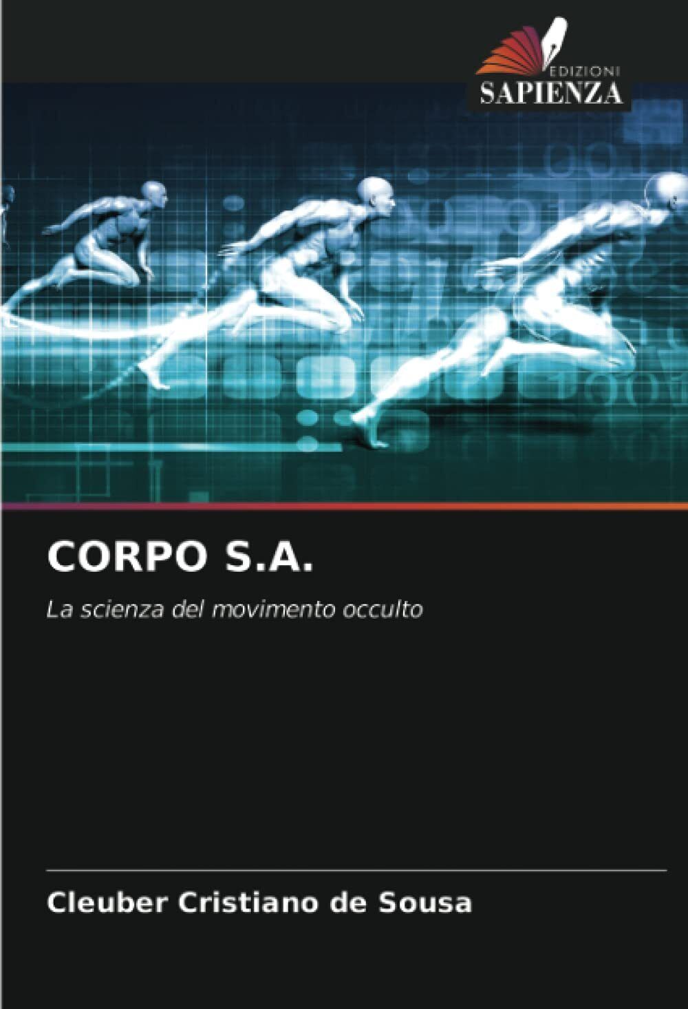 CORPO S.A.: La scienza del movimento occulto - Cleuber Cristiano …