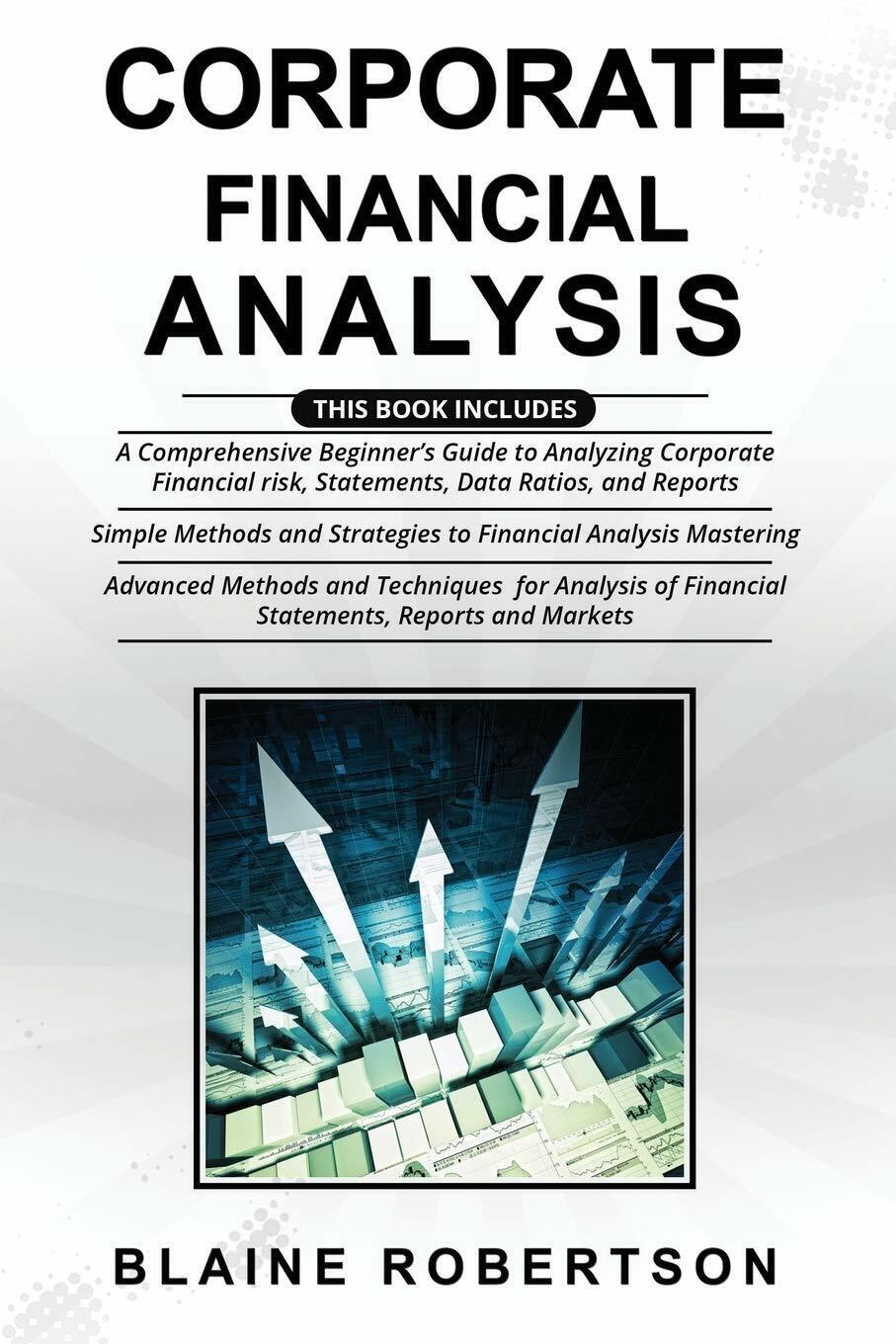 Corporate Financial Analysis 3 in 1- A Comprehensive Beginner?s Guide …