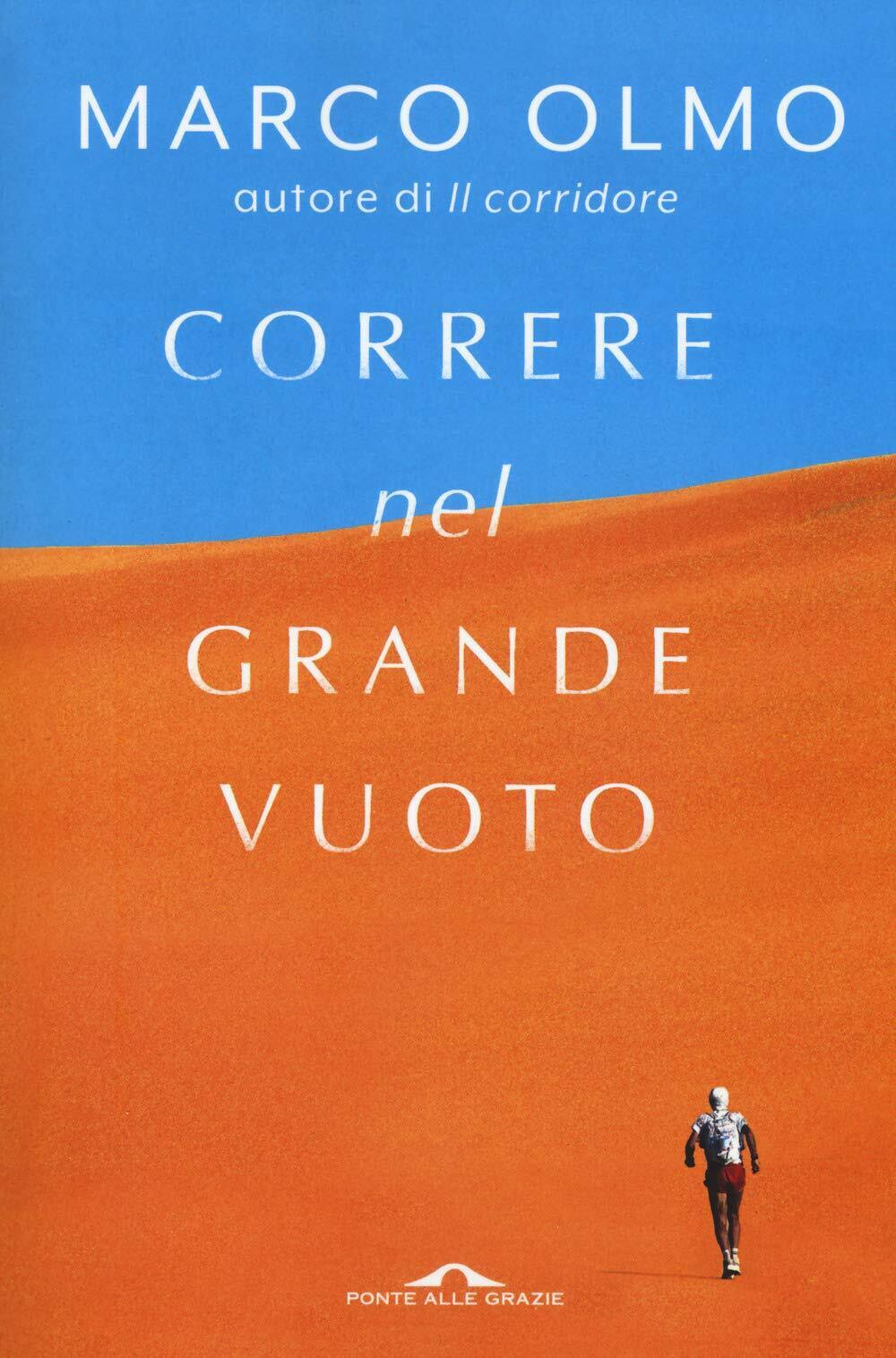 Correre nel grande vuoto - Marco Olmo - Ponte delle …