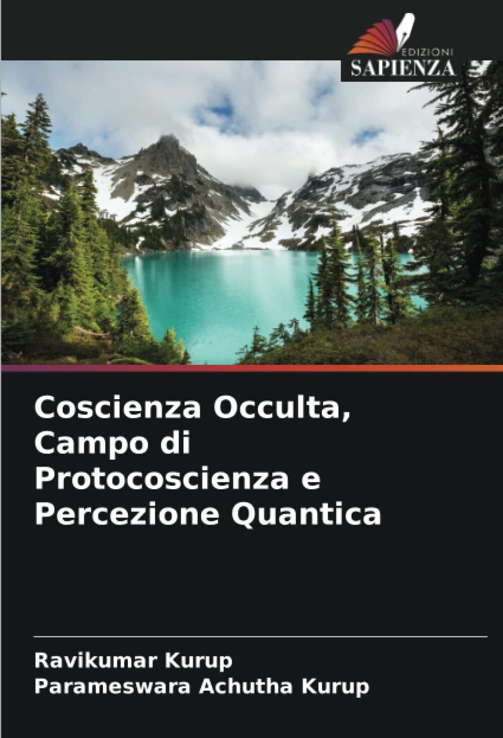 Coscienza Occulta, Campo di Protocoscienza e Percezione Quantica - 2022