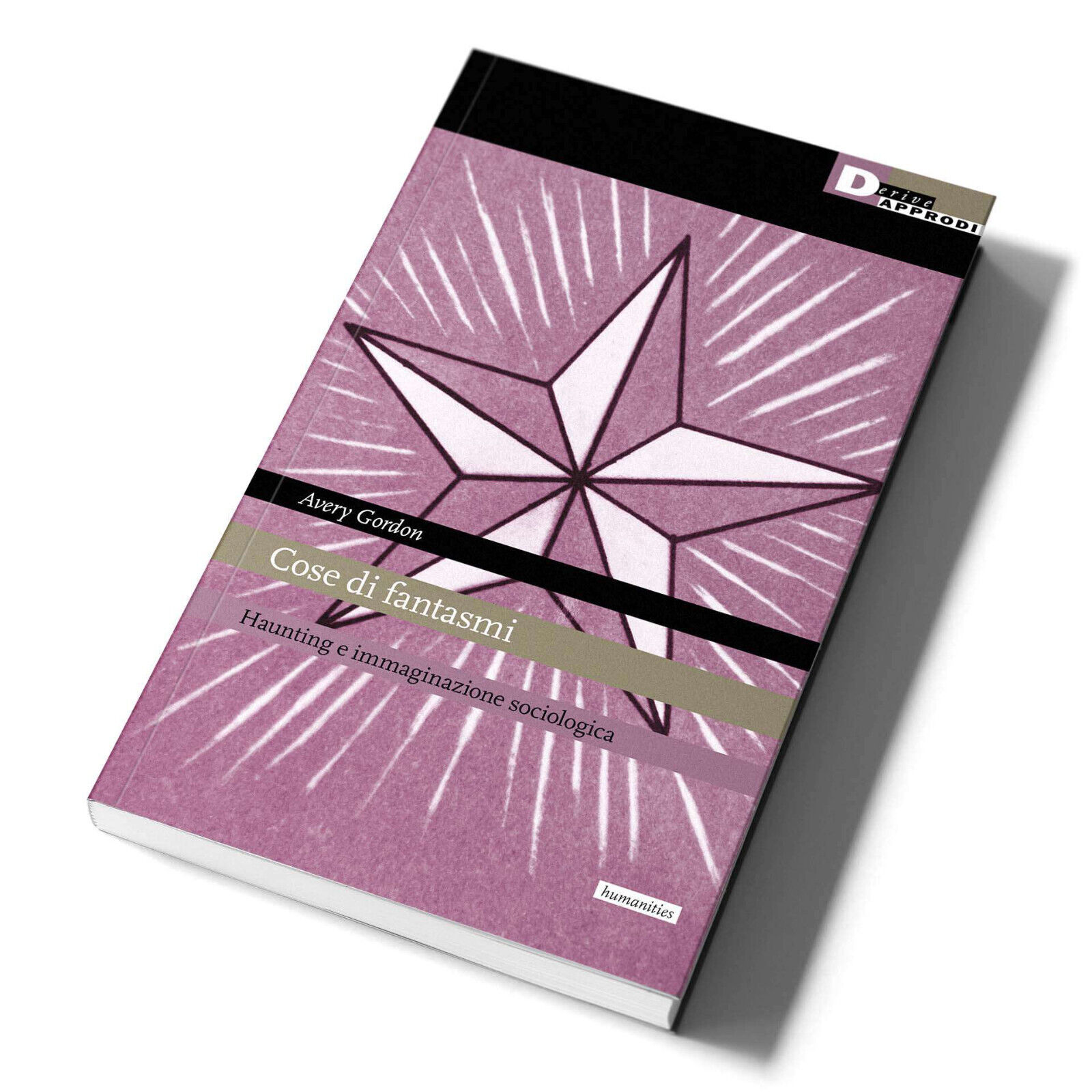 Cose di fantasmi. Haunting e immaginazione sociologica - DeriveApprodi, 2022