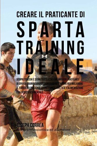 Creare il Praticante Di Sparta Training Ideale - Correa - …