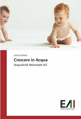 Crescere in Acqua - Luca La Greca - Accademiche italiane, …