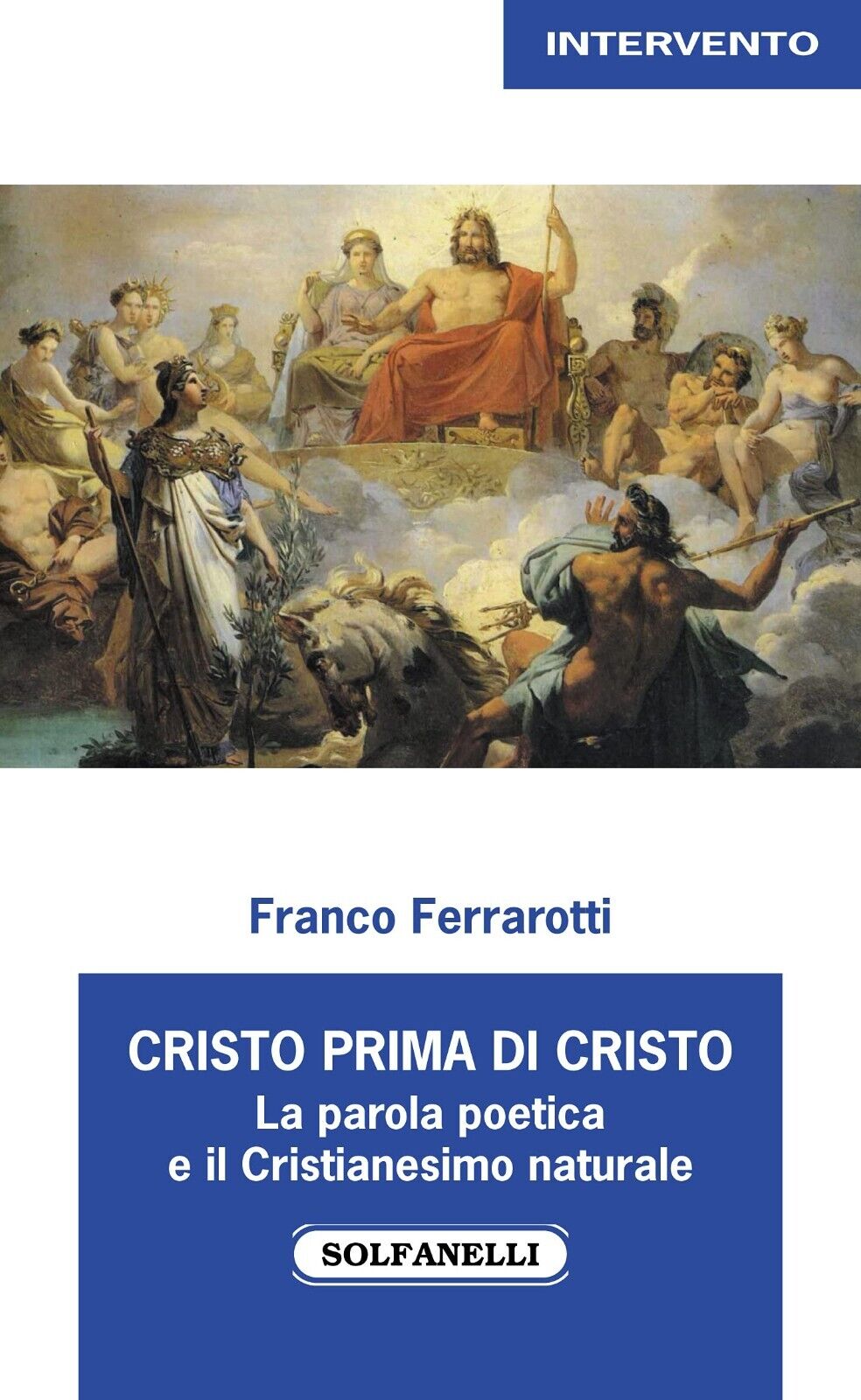 Cristo prima di Cristo. La parola poetica e il Cristianesimo …