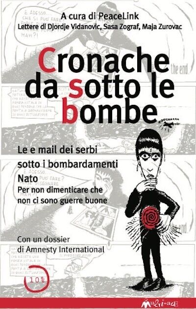 Cronache da sotto le bombe. Lettere di Djordie Vidanovic, Sasa …