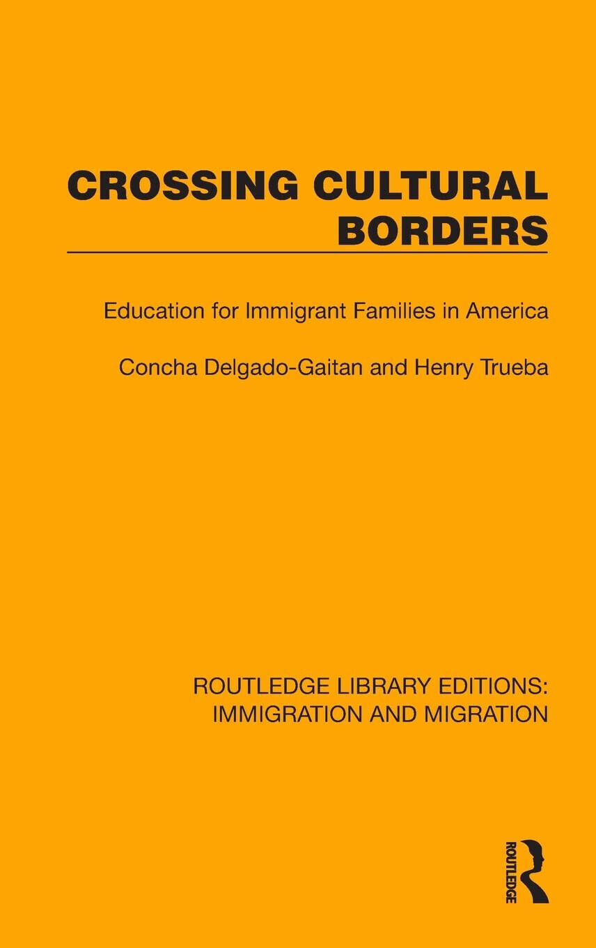 Crossing Cultural Borders - Concha Delgado-Gaitan, Henry Trueba - 2022
