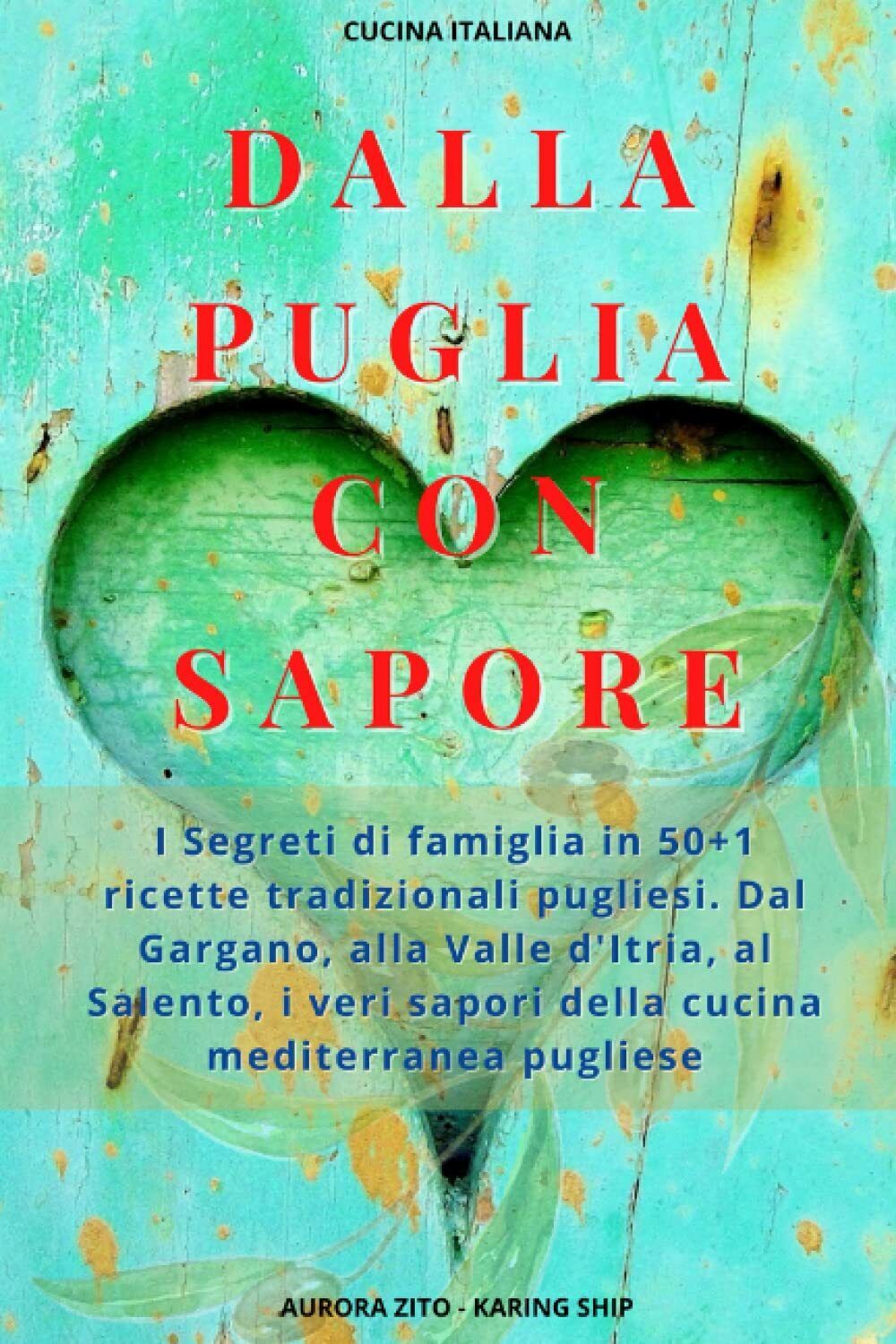 Cucina Italiana - Dalla Puglia con Sapore: I Segreti di …