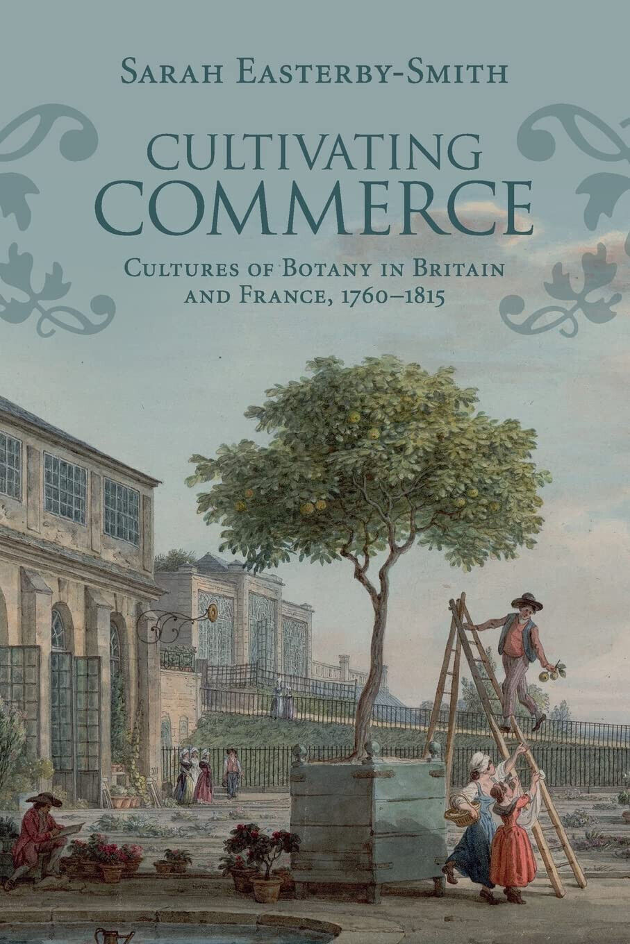 Cultivating Commerce - Sarah Easterby-Smith - Cambridge, 2019