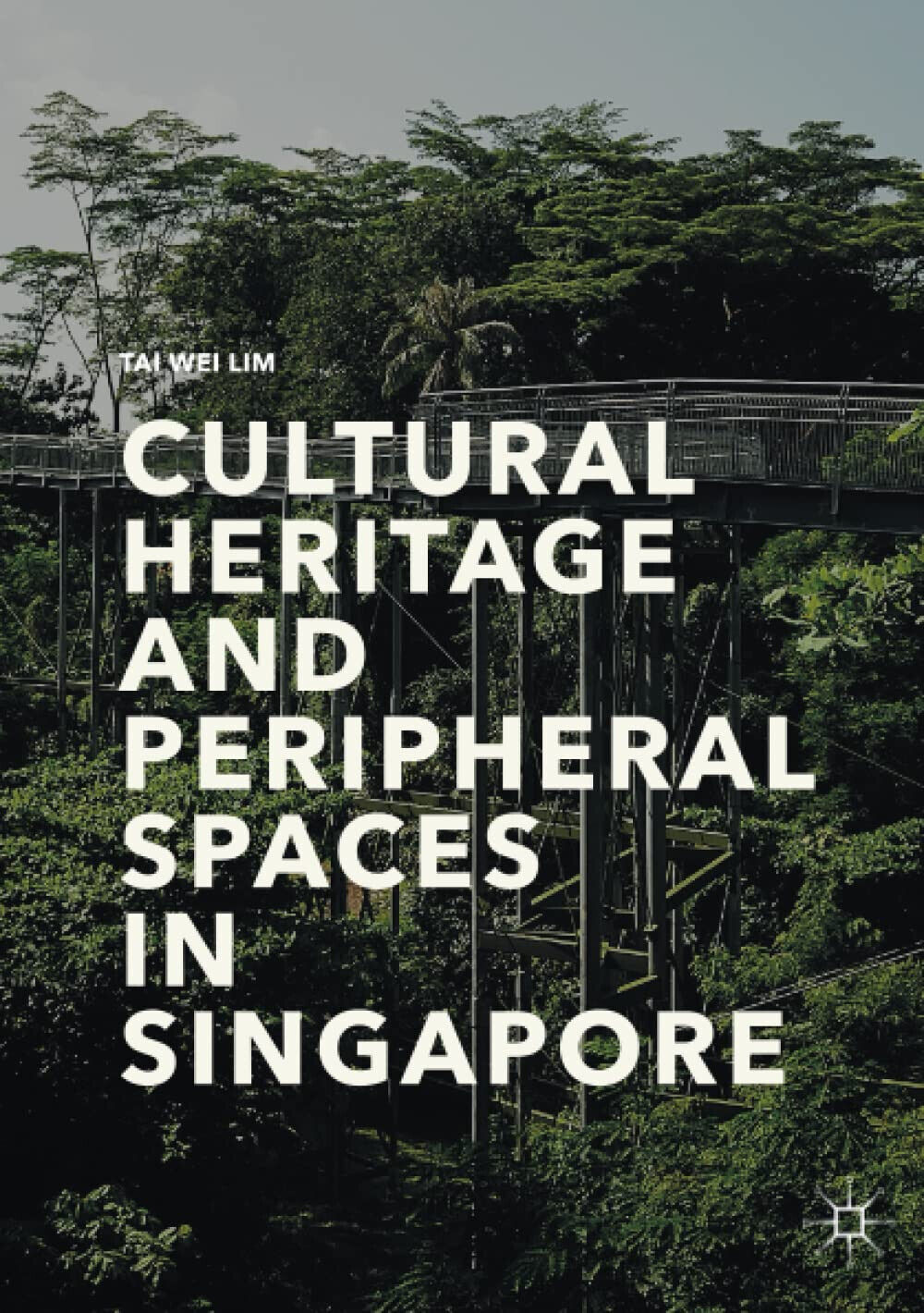 Cultural Heritage and Peripheral Spaces in Singapore - Tai Wei …