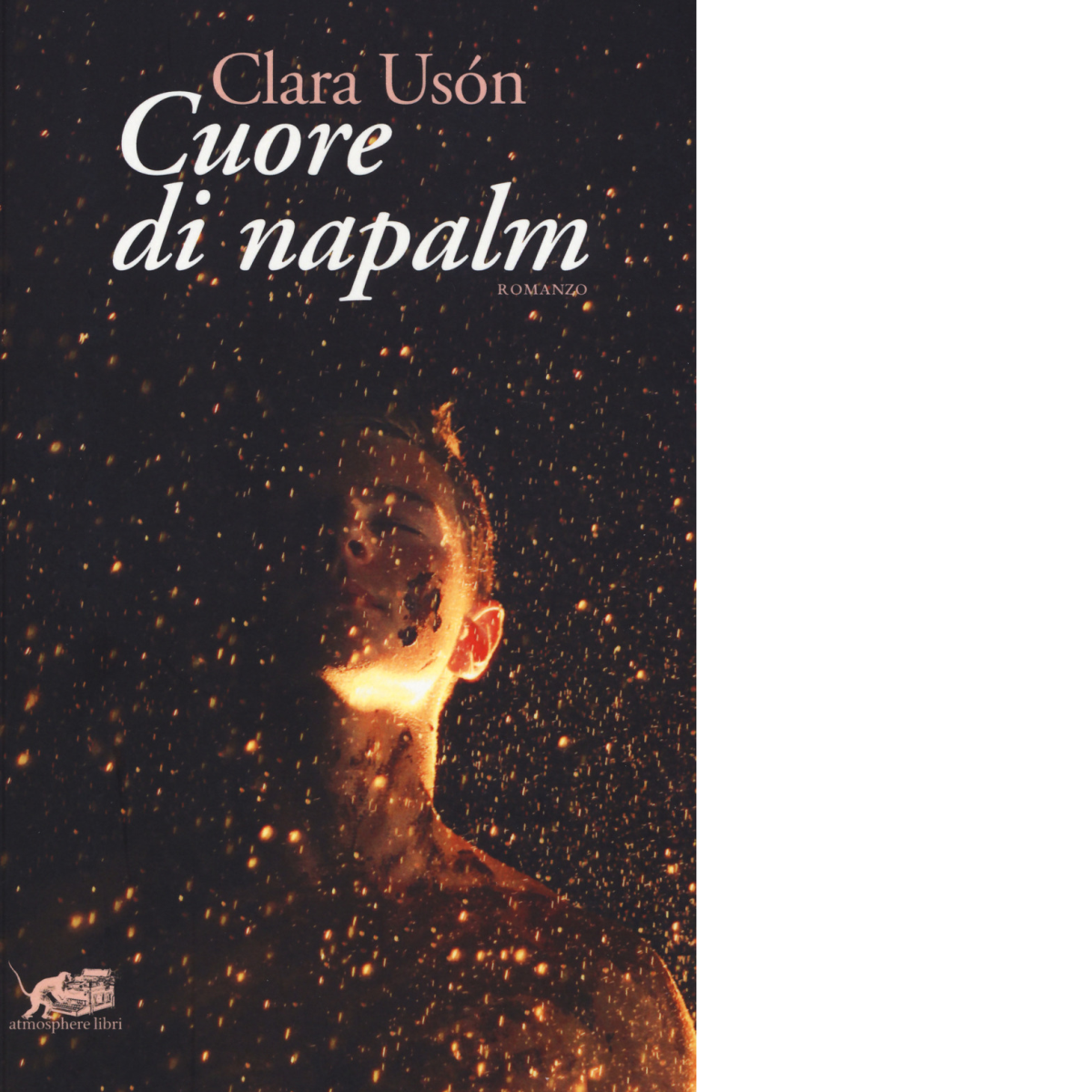 Cuore di napalm di Clara Usón, 2020, Atmosphere Libri