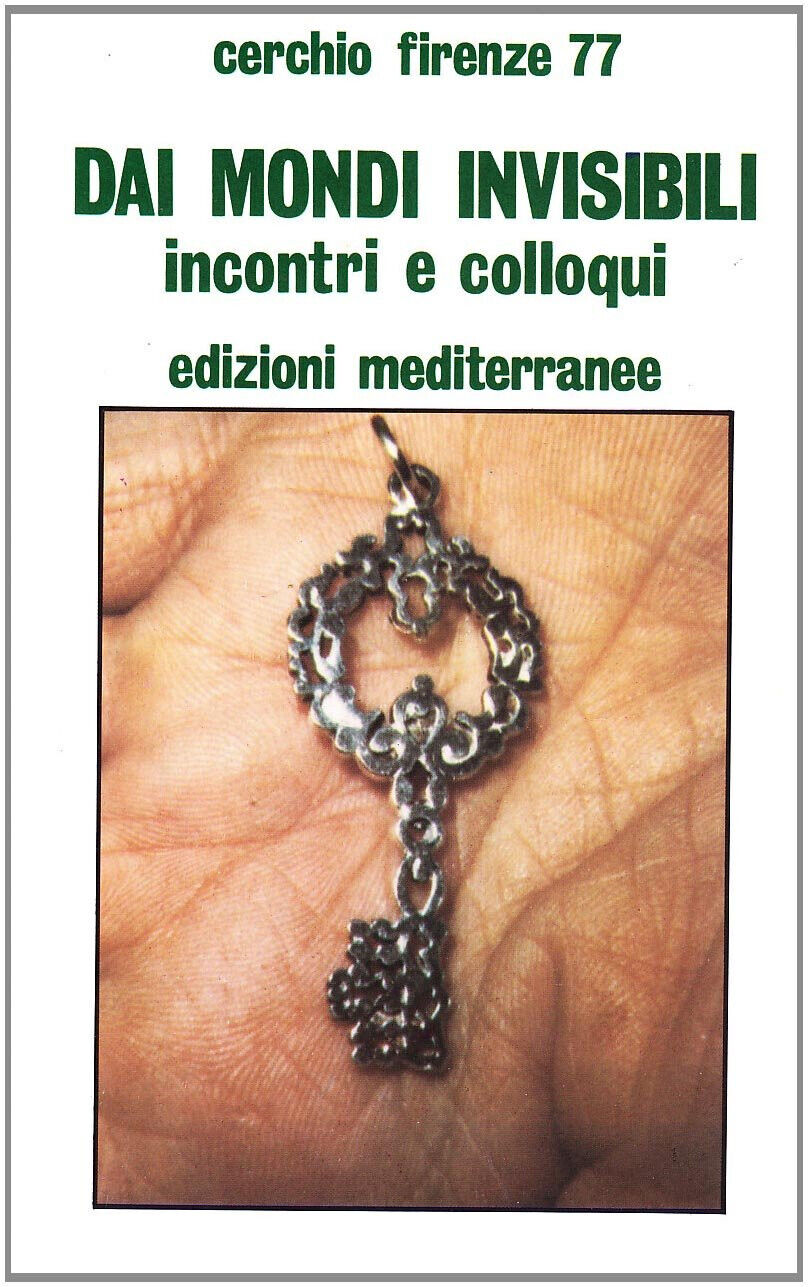 Dai mondi invisibili - Cerchio Firenze 77 - Edizioni Mediterranee, …