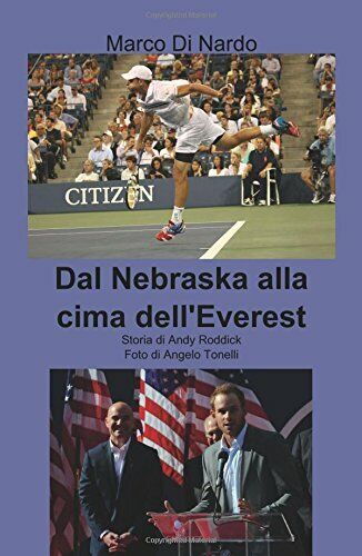 Dal Nebraska alla cima dell'Everest - Marco Di Nardo - …