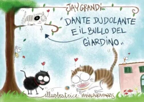 Dante Dudolante e il bullo del giardino di Jay Grandi, …