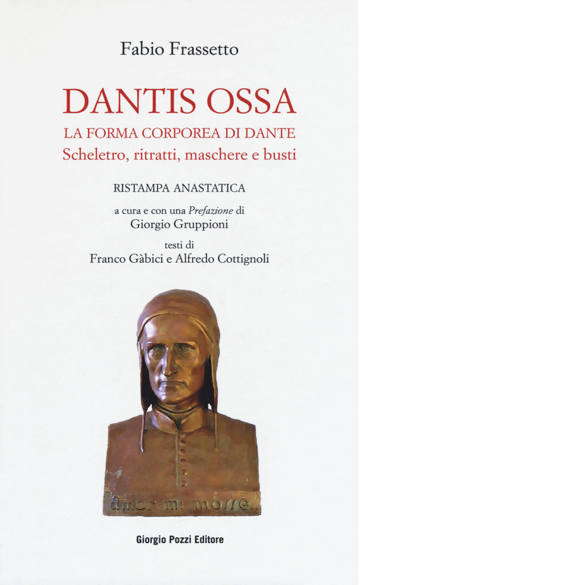 Dantis ossa di Fabio Frassetto - Giorgio Pozzi editore, 2022