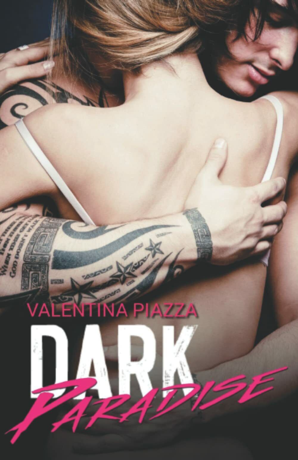 Dark Paradise di Valentina Piazza, 2021, Indipendently Published