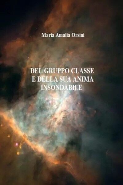 Del gruppo classe e della sua anima insondabile di Maria …