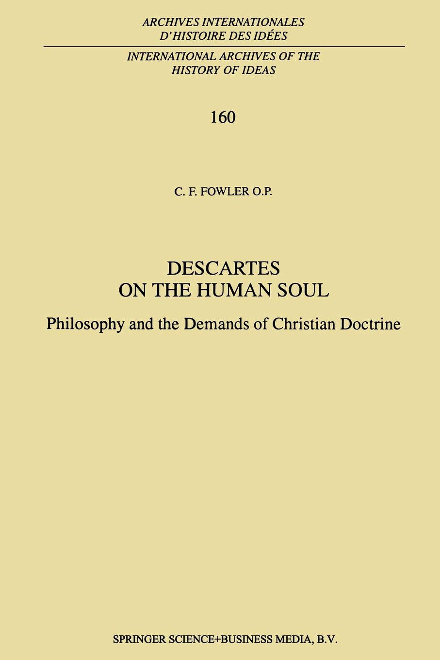 Descartes on the Human Soul - C. F. Fowler - …