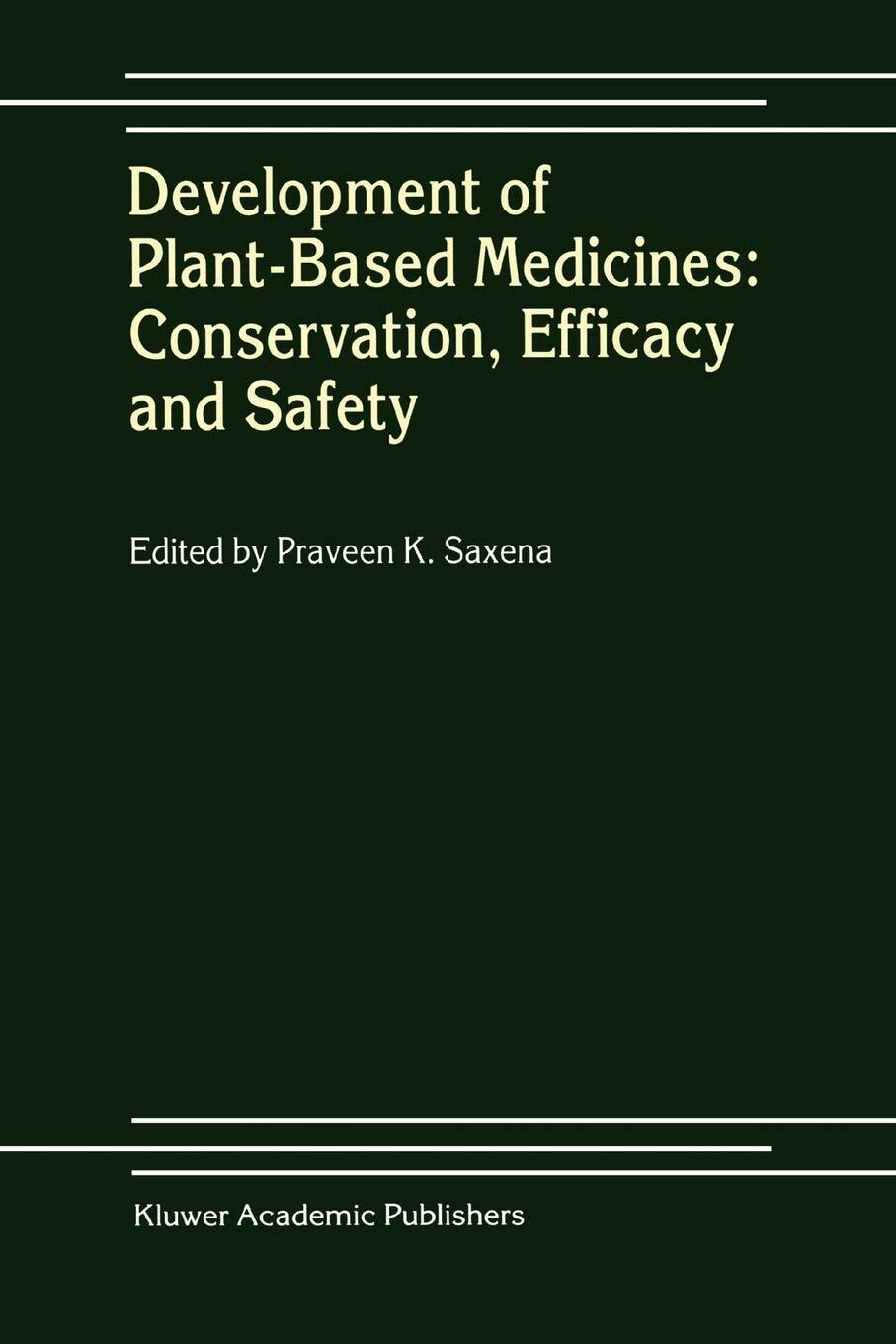 Development of Plant-based Medicines - Praveen K. Saxena - Springer, …