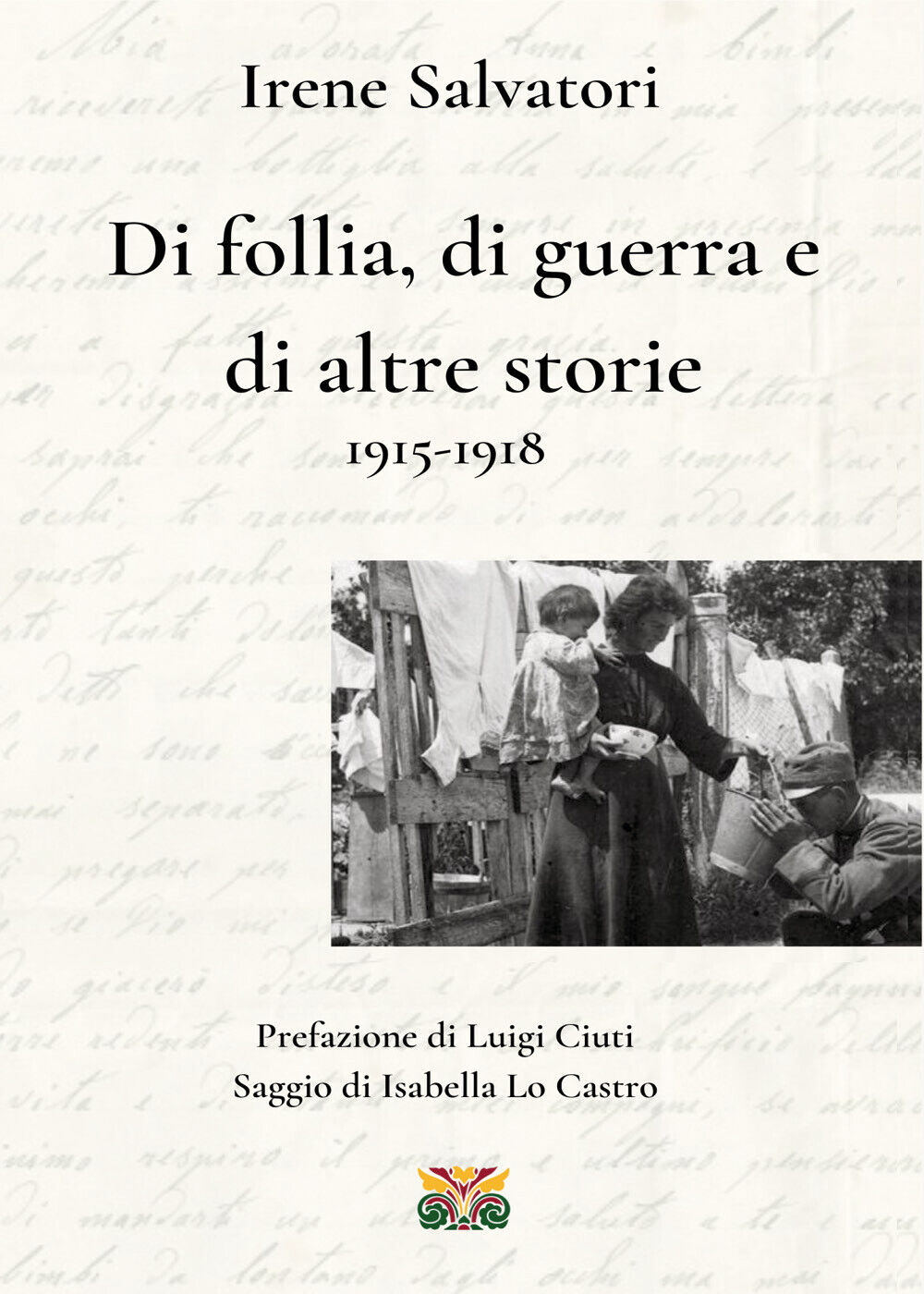 Di follia, di guerra e di altre storie 1915-1918 di …