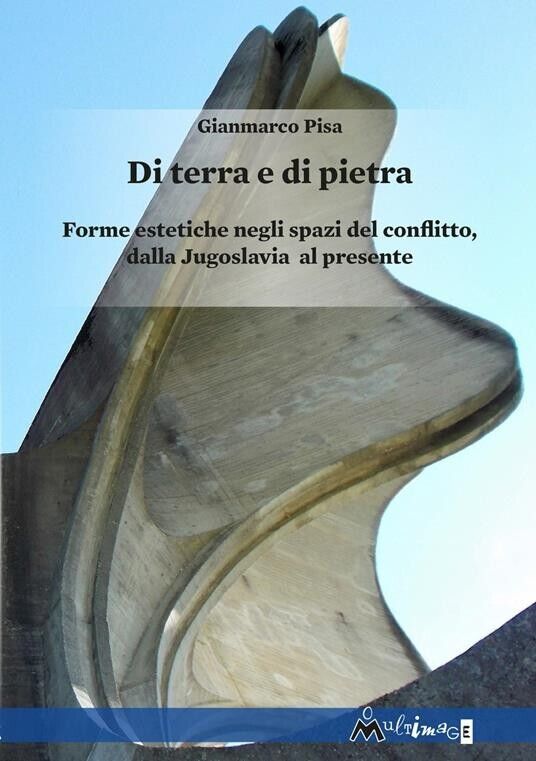 Di terra e di pietra. Forme estetiche negli spazi del …