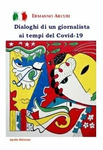 Dialoghi di un giornalista ai tempi del Covid-19 di Ermanno …