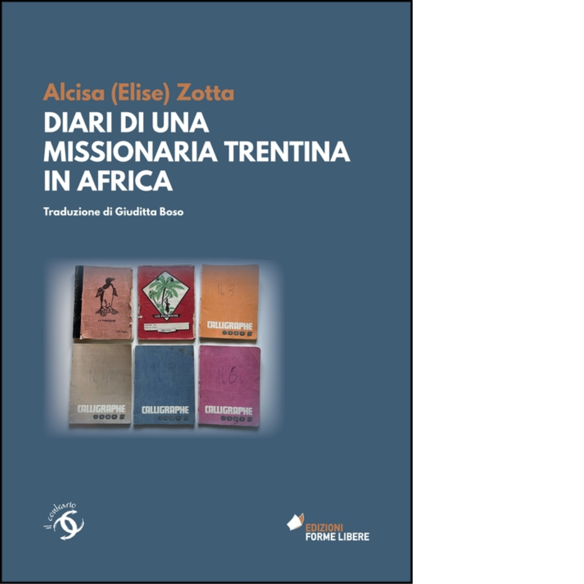 Diari di una missionaria trentina in Africa di Alcisa Zotta …