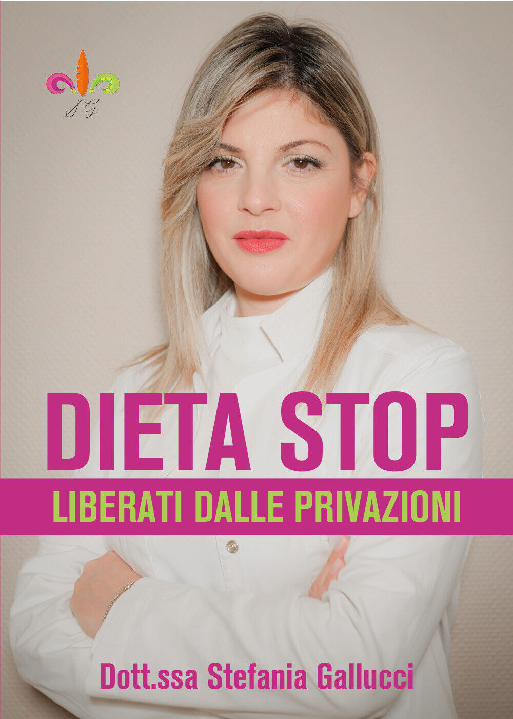 dieta stop di Dott.ssa Gallucci Stefania, 2021, Youcanprint