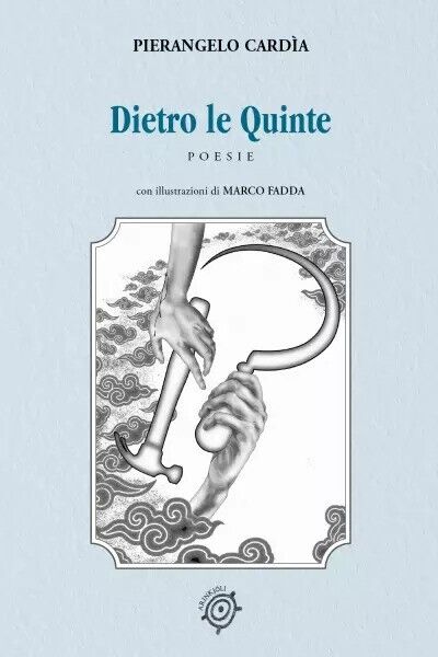 Dietro le Quinte. Poesie - con illustrazioni di Marco Fadda …