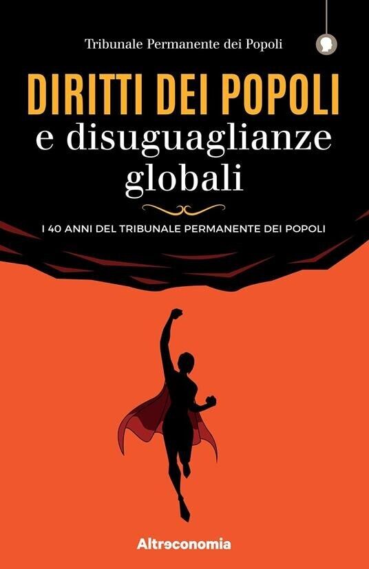 Diritti dei popoli e disuguaglianze globali. I 40 anni del …