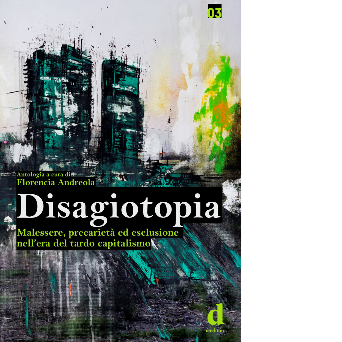 Disagiotopia. Malessere, precarietà ed esclusione nel tardo capitalismo - 2020