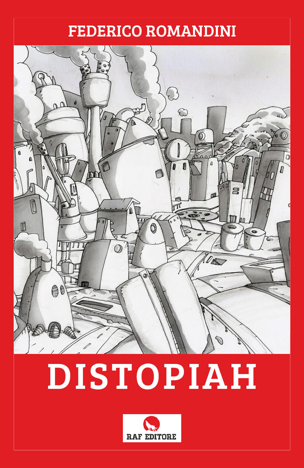 Distopiah di Federico Romandini, 2021, Raf Editore