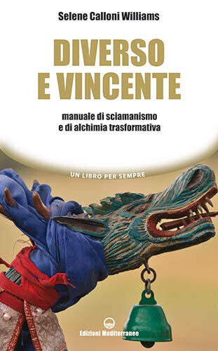 Diverso e vincente - Selene Calloni Williams - Edizioni Mediterranee, …