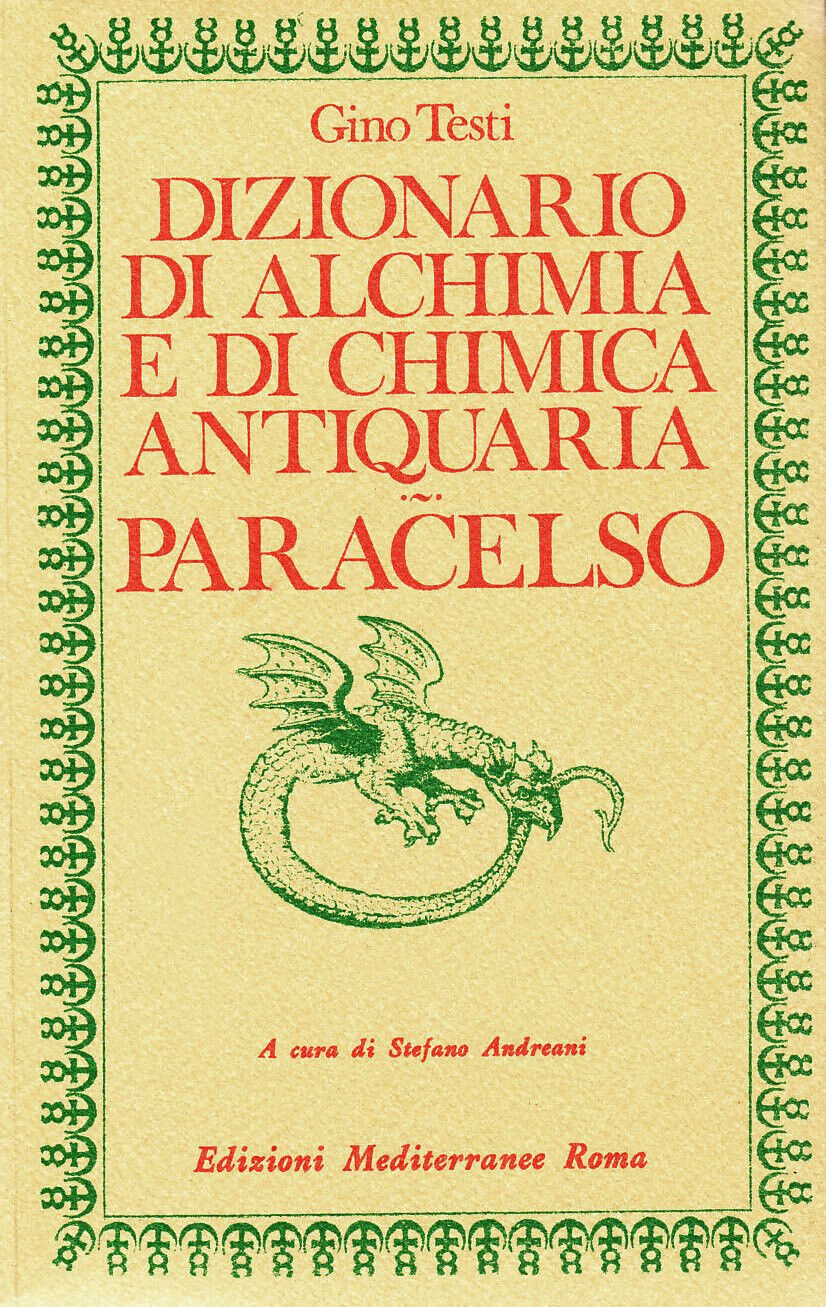 Dizionario di alchimia e di chimica antiquaria - Gino Testi …