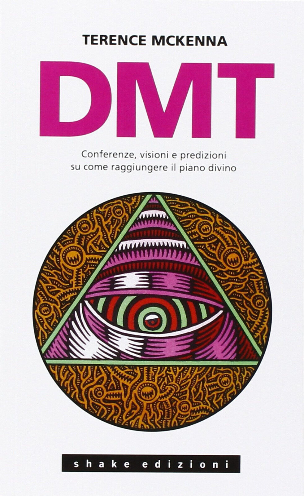 DMT - Terence McKenna - ShaKe, 2015