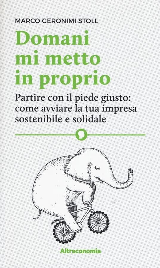 Domani mi metto in proprio. Partire con il piede giusto: …