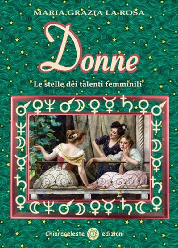 Donne. Le stelle dei talenti femminili di M. Grazia La …
