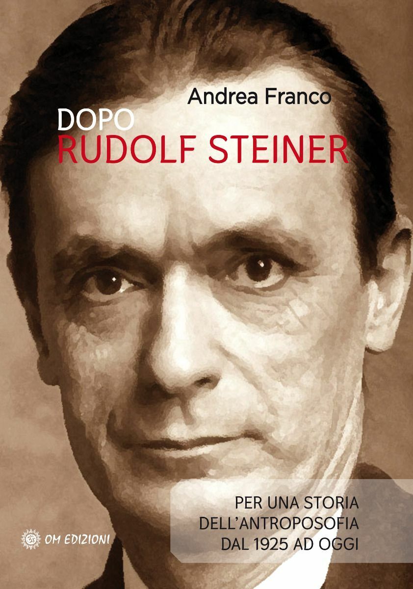 Dopo Rudolf Steiner di Andrea Franco, 2021, Om Edizioni