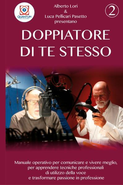 Doppiatore di te stesso vol.2 di Alberto Lori, Luca Pellicari …